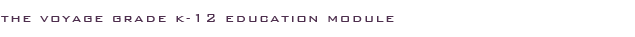 Voyage Education Module